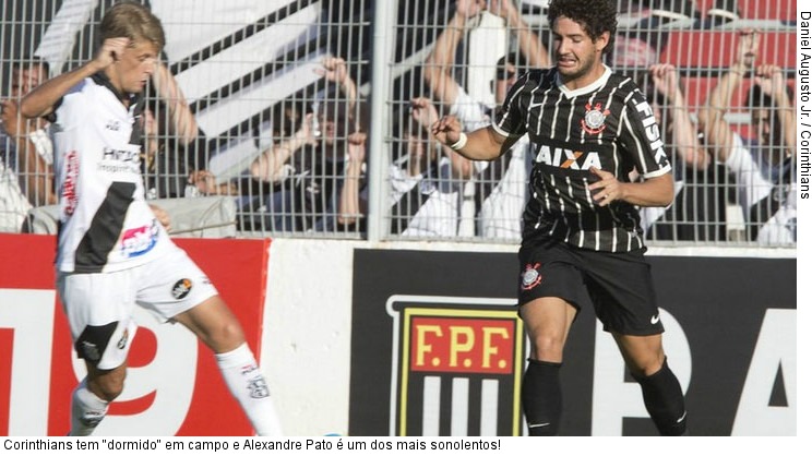 Corinthians tem "dormido" em campo e Alexandre Pato é um dos mais sonolentos!