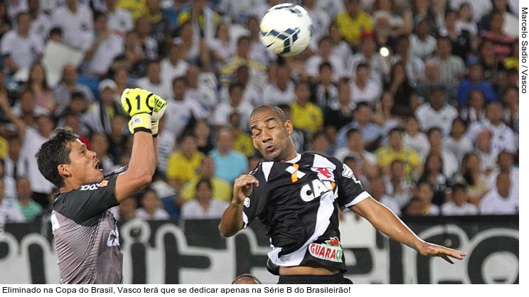  Eliminado na Copa do Brasil, Vasco terá que se dedicar apenas na Série B do Brasileirão!