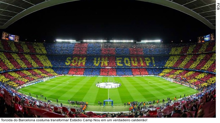  Torcida do Barcelona costuma transformar Estádio Camp Nou em um verdadeiro caldeirão!