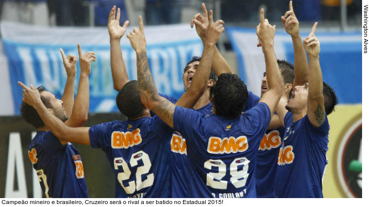  Campeão mineiro e brasileiro, Cruzeiro será o rival a ser batido no Estadual 2015!
