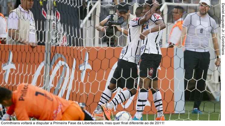  Corinthians voltará a disputar a Primeira Fase da Libertadores, mas quer final diferente ao de 2011!