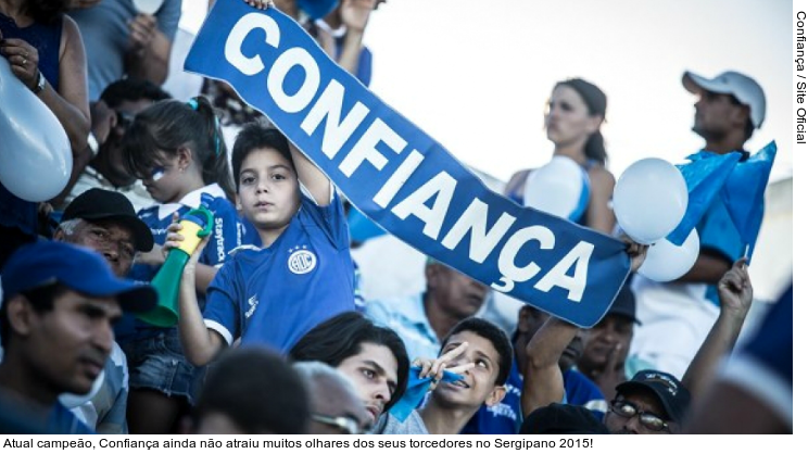  Atual campeão, Confiança ainda não atraiu muitos olhares dos seus torcedores no Sergipano 2015!