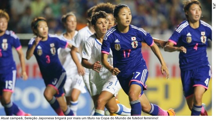  Atual campeã, Seleção Japonesa brigará por mais um título na Copa do Mundo de futebol feminino!