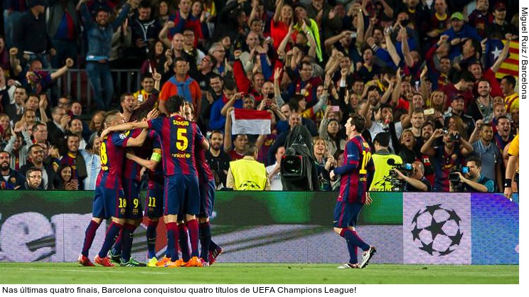  Nas últimas quatro finais, Barcelona conquistou quatro títulos de UEFA Champions League!