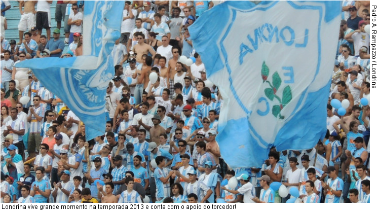  Londrina vive grande momento na temporada 2013 e conta com o apoio do torcedor!