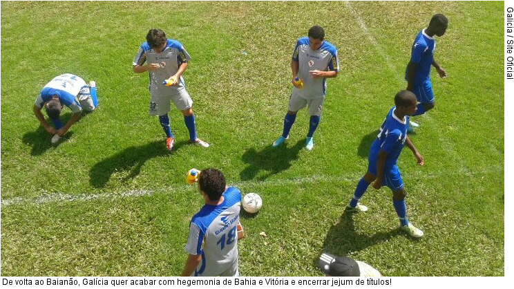  De volta ao Baianão, Galícia quer acabar com hegemonia de Bahia e Vitória e encerrar jejum de títulos!