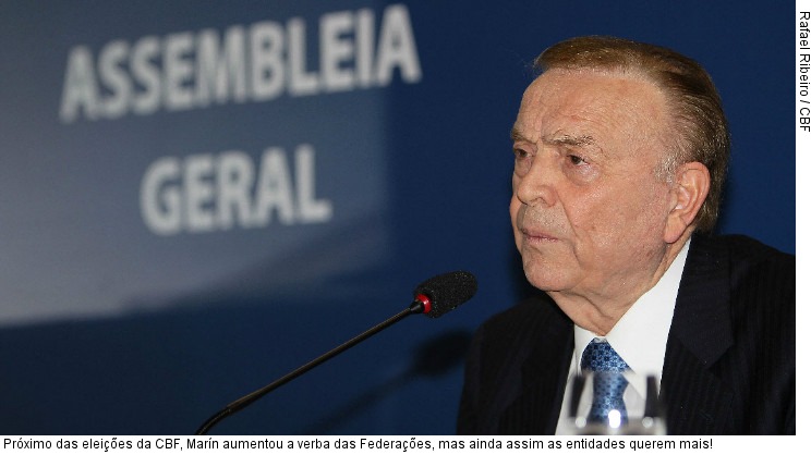  Próximo das eleições da CBF, Marín aumentou a verba das Federações, mas ainda assim as entidades querem mais!
