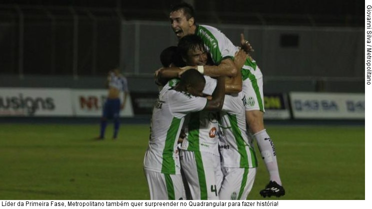  Líder da Primeira Fase, Metropolitano também quer surpreender no Quadrangular para fazer história!