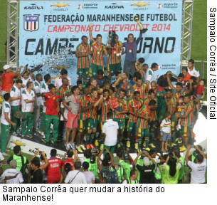  Sampaio Corrêa quer mudar a história do Maranhense!