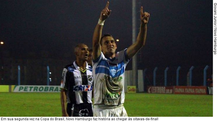  Em sua segunda vez na Copa do Brasil, Novo Hamburgo faz história ao chegar às oitavas-de-final!