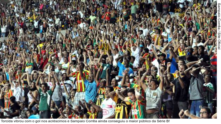  Torcida vibrou com o gol nos acréscimos e Sampaio Corrêa ainda conseguiu o maior público da Série B!