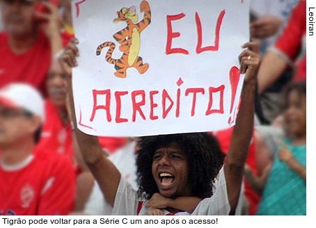  Tigrão pode voltar para a Série C um ano após o acesso!