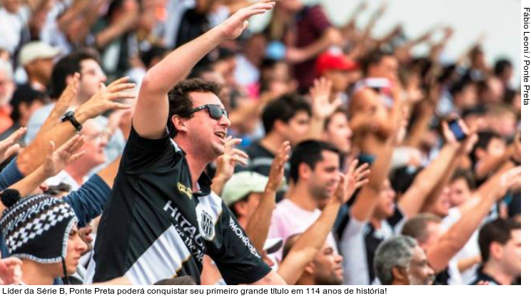  Líder da Série B, Ponte Preta poderá conquistar seu primeiro grande título em 114 anos de história!