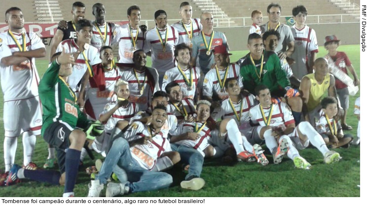  Tombense foi campeão durante o centenário, algo raro no futebol brasileiro!