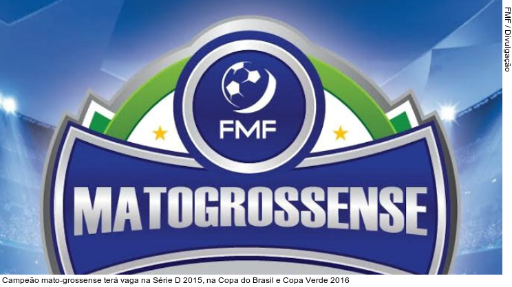  Campeão mato-grossense terá vaga na Série D 2015, na Copa do Brasil e Copa Verde 2016