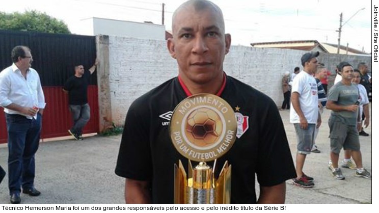  Técnico Hemerson Maria foi um dos grandes responsáveis pelo acesso e pelo inédito título da Série B!