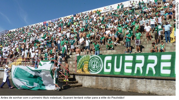  Antes de sonhar com o primeiro título estadual, Guarani tentará voltar para a elite do Paulistão!