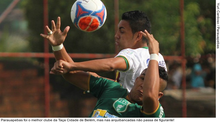 Parauapebas foi o melhor clube da Taça Cidade de Belém, mas nas arquibancadas não passa de figurante!