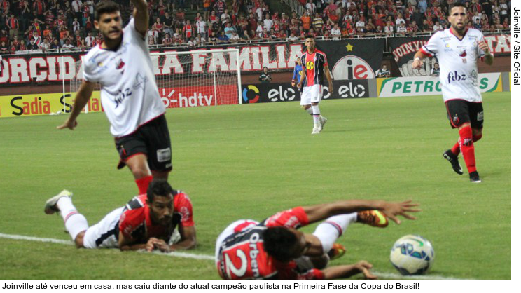  Joinville até venceu em casa, mas caiu diante do atual campeão paulista na Primeira Fase da Copa do Brasil!