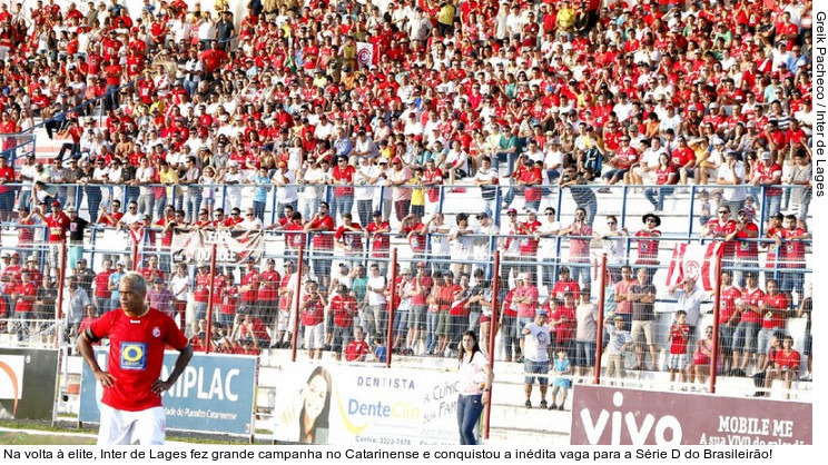  Na volta à elite, Inter de Lages fez grande campanha no Catarinense e conquistou a inédita vaga para a Série D do Brasileirão!