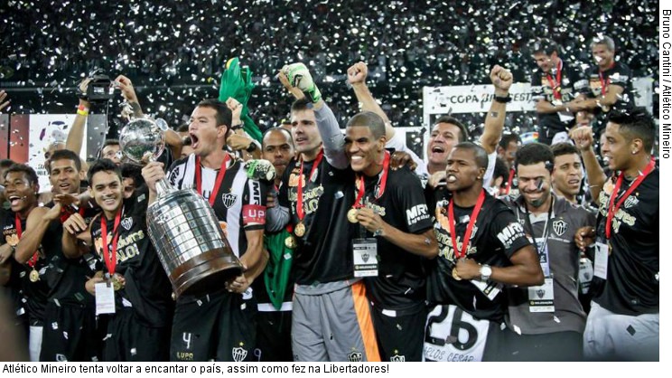  Atlético Mineiro tenta voltar a encantar o país, assim como fez na Libertadores!