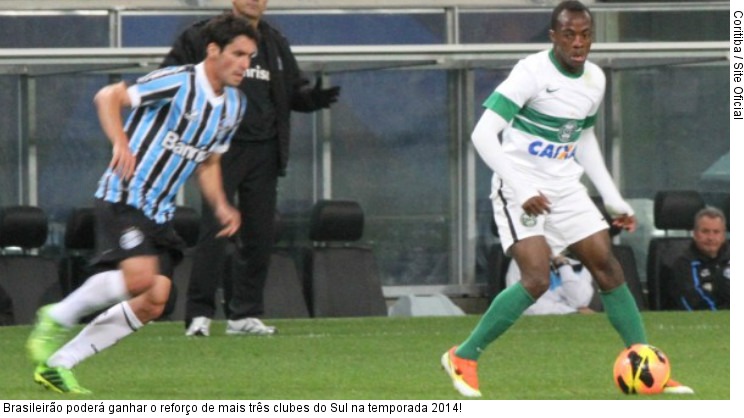  Brasileirão poderá ganhar o reforço de mais três clubes do Sul na temporada 2014!